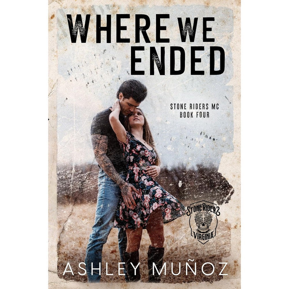 Ashley Munoz Where We Ended book front cover view dark motorcycle club romance novel