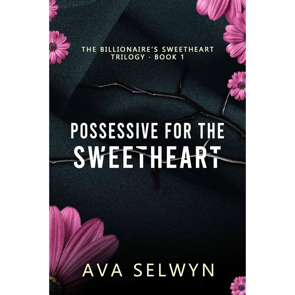 Possessive for the Sweetheart (Possessive Billionaires, Precious Sweethearts Book 7)