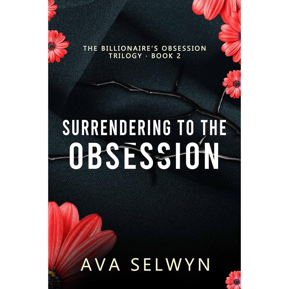 Surrendering to the Obsession (Possessive Billionaires, Precious Sweethearts Book 5)