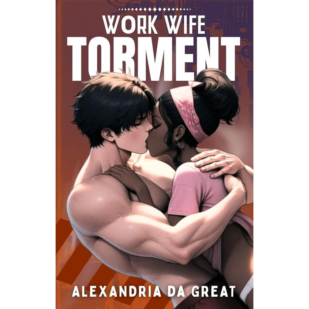 WORK WIFE: Torment