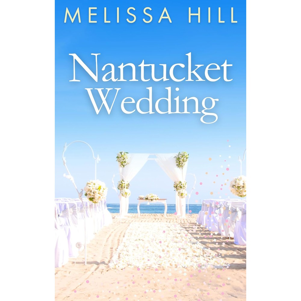 Melissa Hill Nantucket Wedding romance novel paperback front view