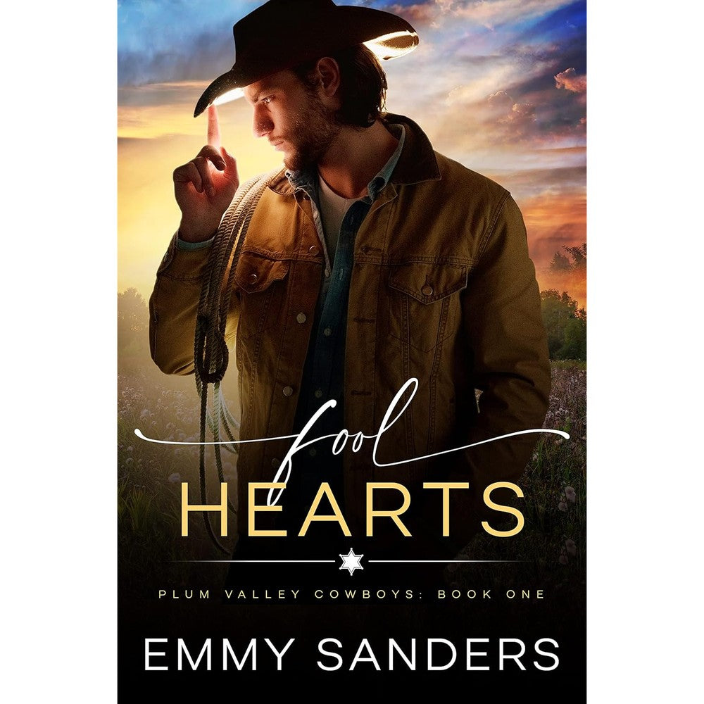 Emmy Sanders Fool Hearts Plum Valley Cowboys Book 1 front cover view romance novel