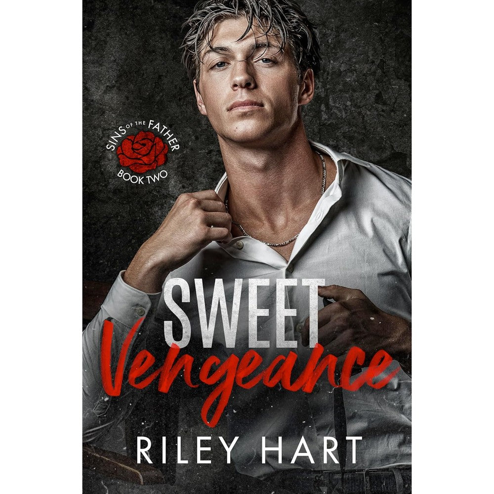 Riley Hart Sweet Vengeance Sins Of The Father Book Two front view paperback cover dark romance novel.