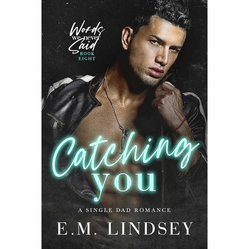 E.M. Lindsey Catching You book front view authentic romance novel