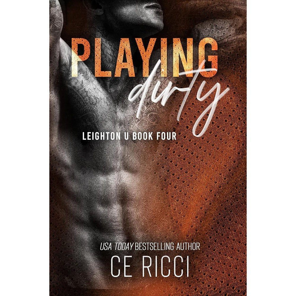 CE Ricci Playing Dirty Leighton U Book 4 front view authentic imported romance paperback novel