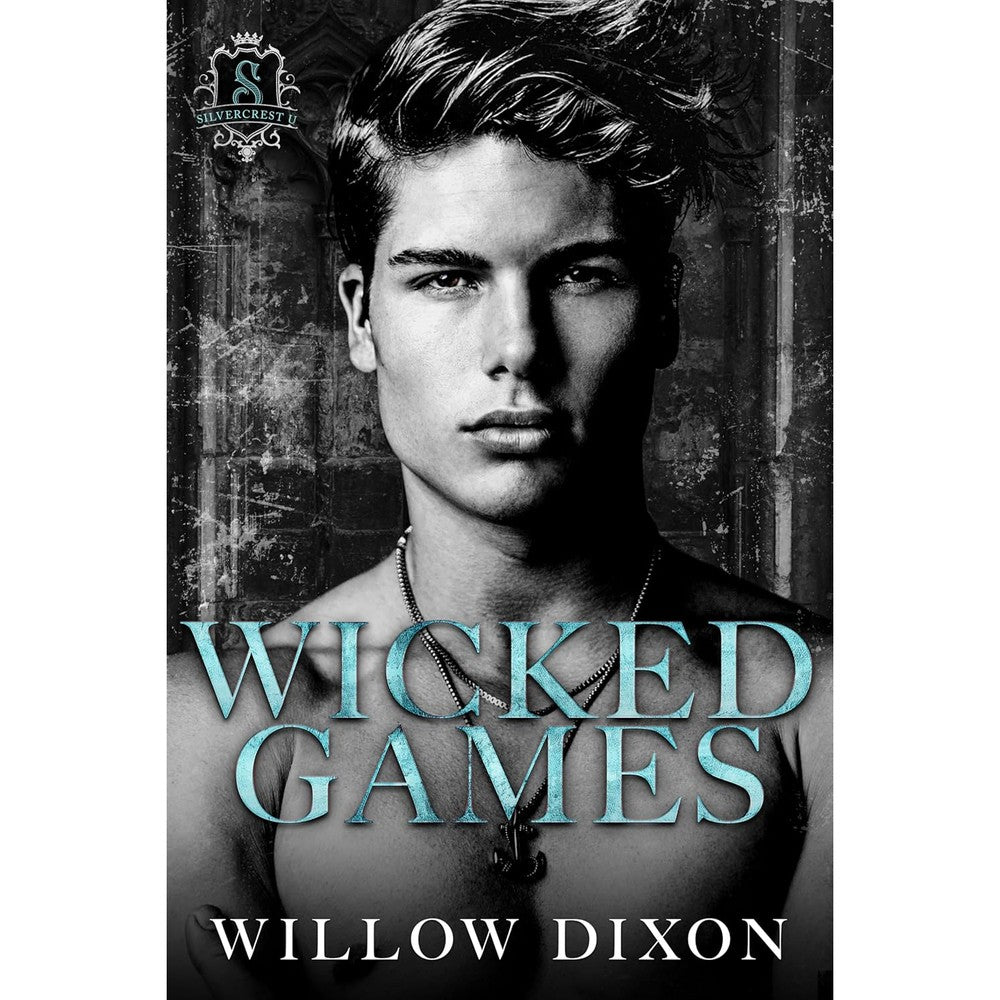 Willow Dixon Wicked Games Silvercrest U Book One front cover premium imported romance novel