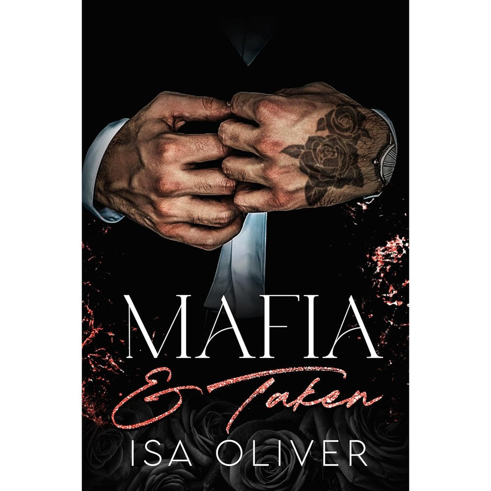 Isa Oliver Mafia And Taken book cover front view dark romance