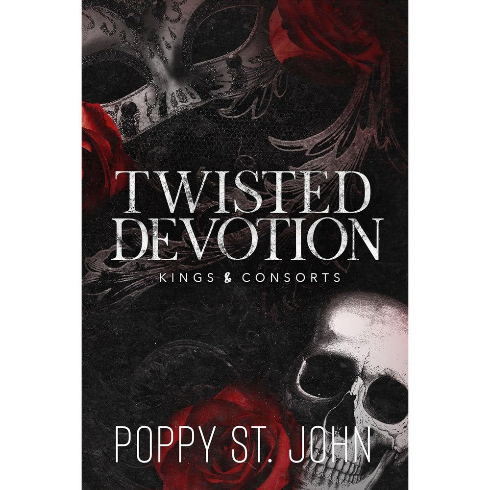 Poppy St. John Twisted Devotion Kings and Consorts book cover front view