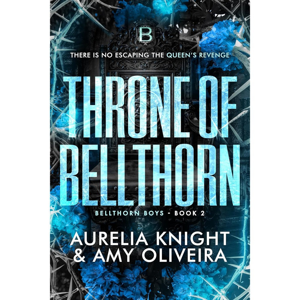 Amy Oliveira and Aurelia Knight Throne of Bellthorn book cover front view