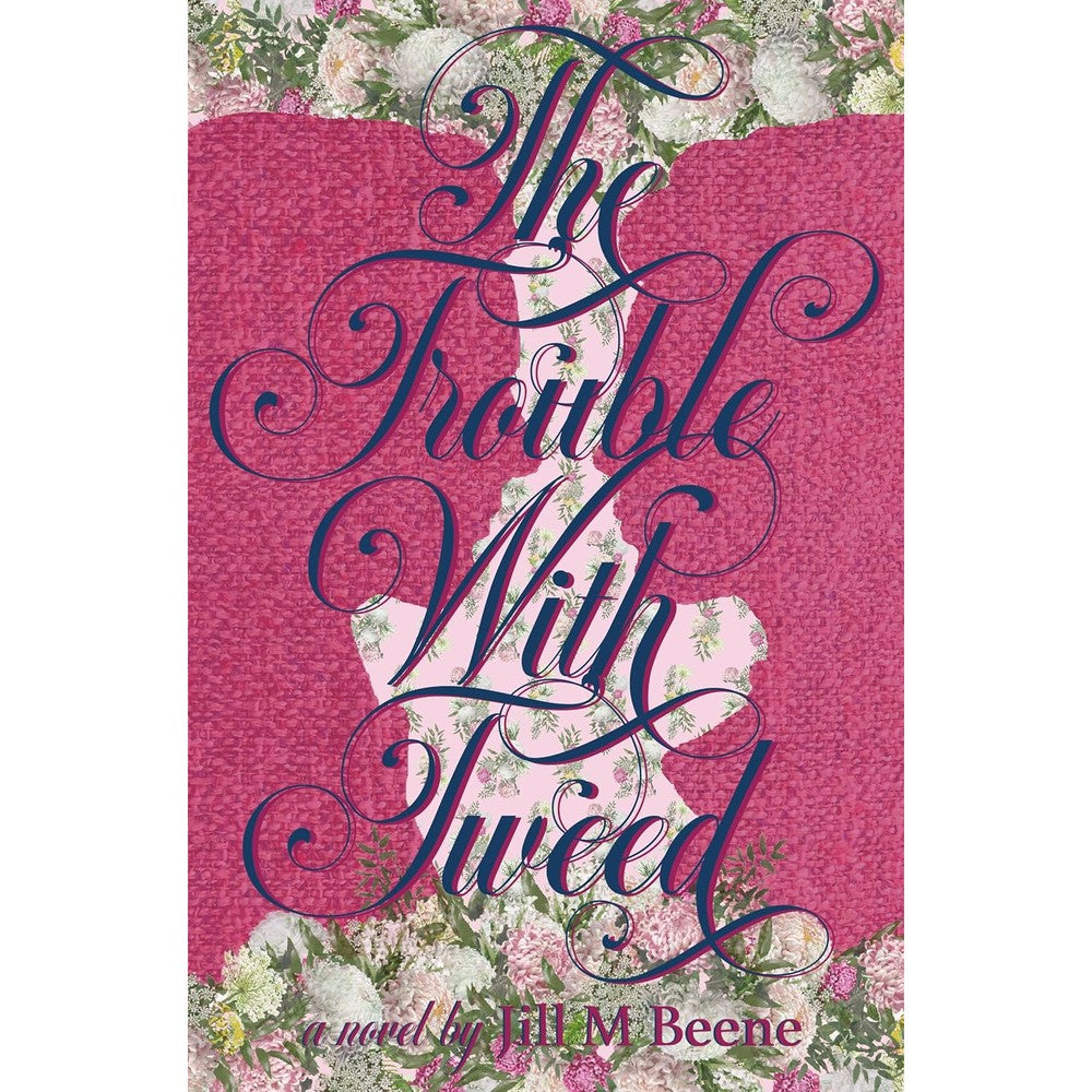 Jill M Beene The Trouble with Tweed book cover front view featuring historical romance design.