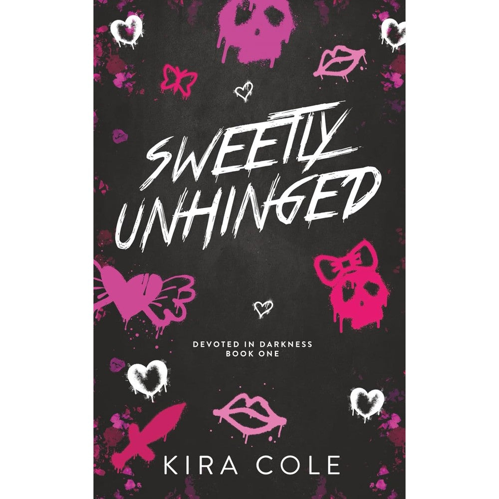 Kira Cole Sweetly Unhinged dark romantic comedy book front view featuring graffiti style cover art.