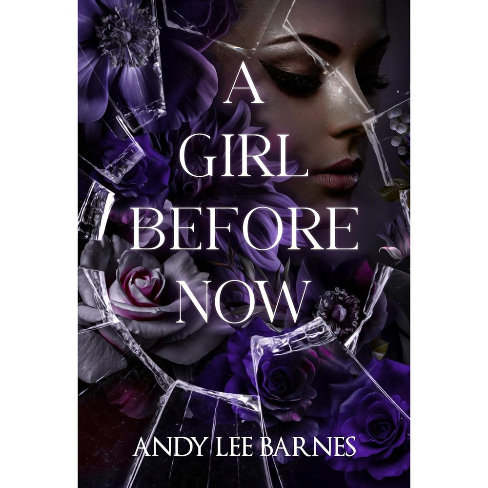 Andy Lee Barnes A Girl Before Now dark romance novel front cover view