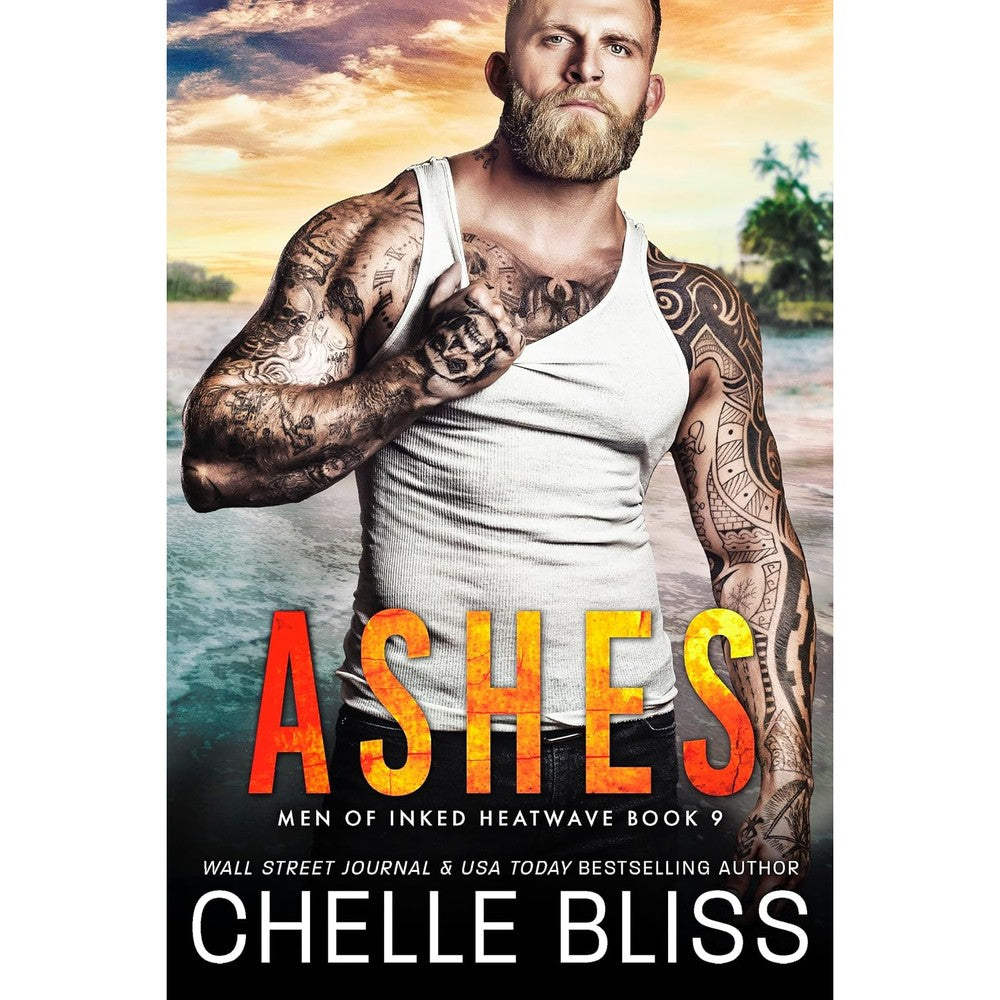 Chelle Bliss Ashes Men of Inked Heatwave Book 9 front cover romance novel