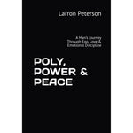 Larron Ivory Peterson Poly Power and Peace paperback book front view displaying minimalist black cover.