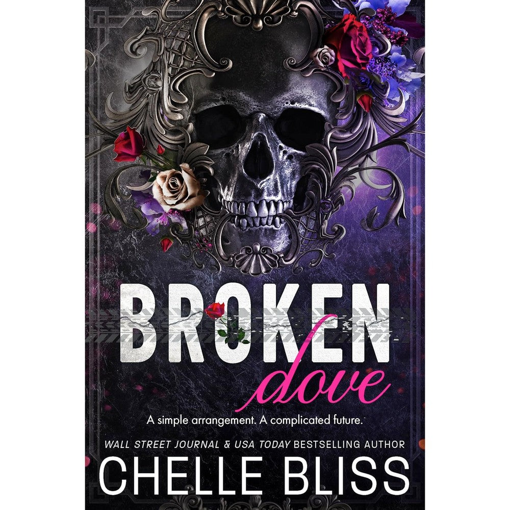 Chelle Bliss Broken Dove Open Road Series Book Two paperback front cover showing a metallic skull surrounded by flowers.