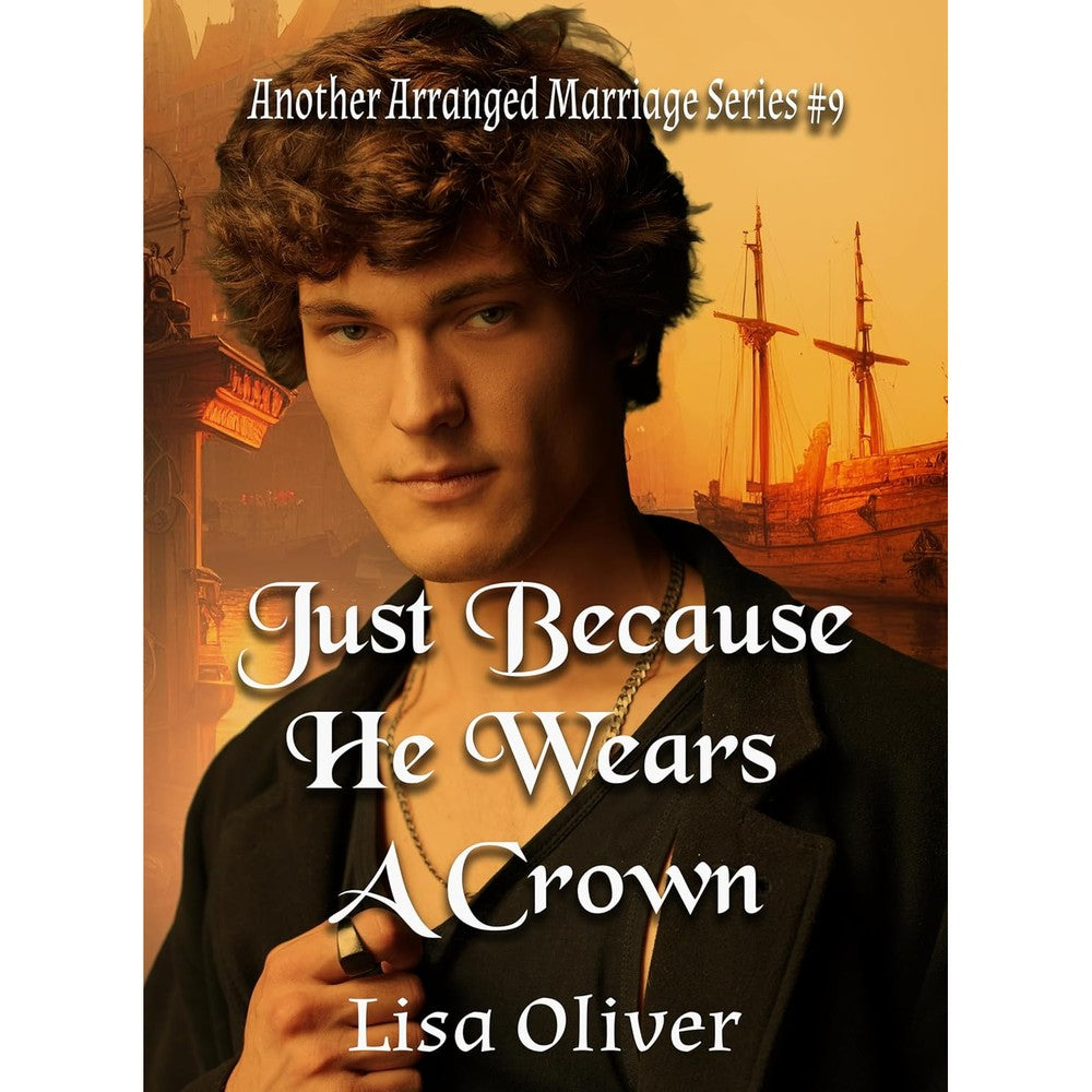 Lisa Oliver Just Because He Wears A Crown book cover front view