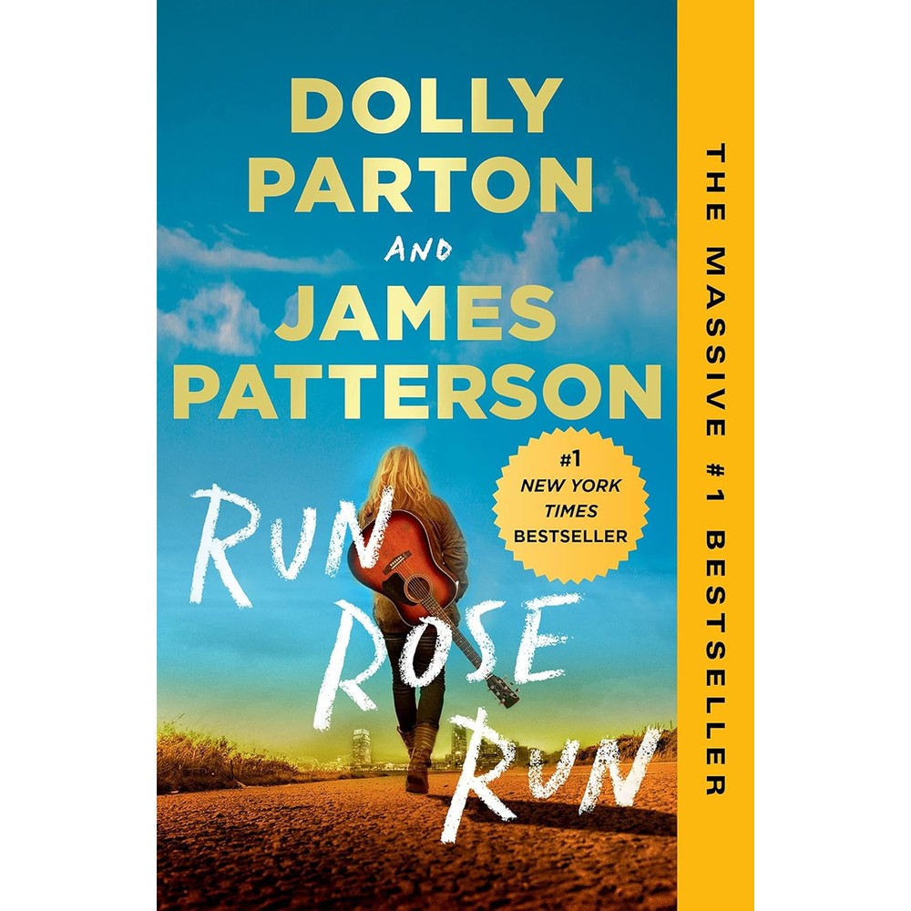 James Patterson and Dolly Parton Run Rose Run paperback novel front view showing the official book cover art.