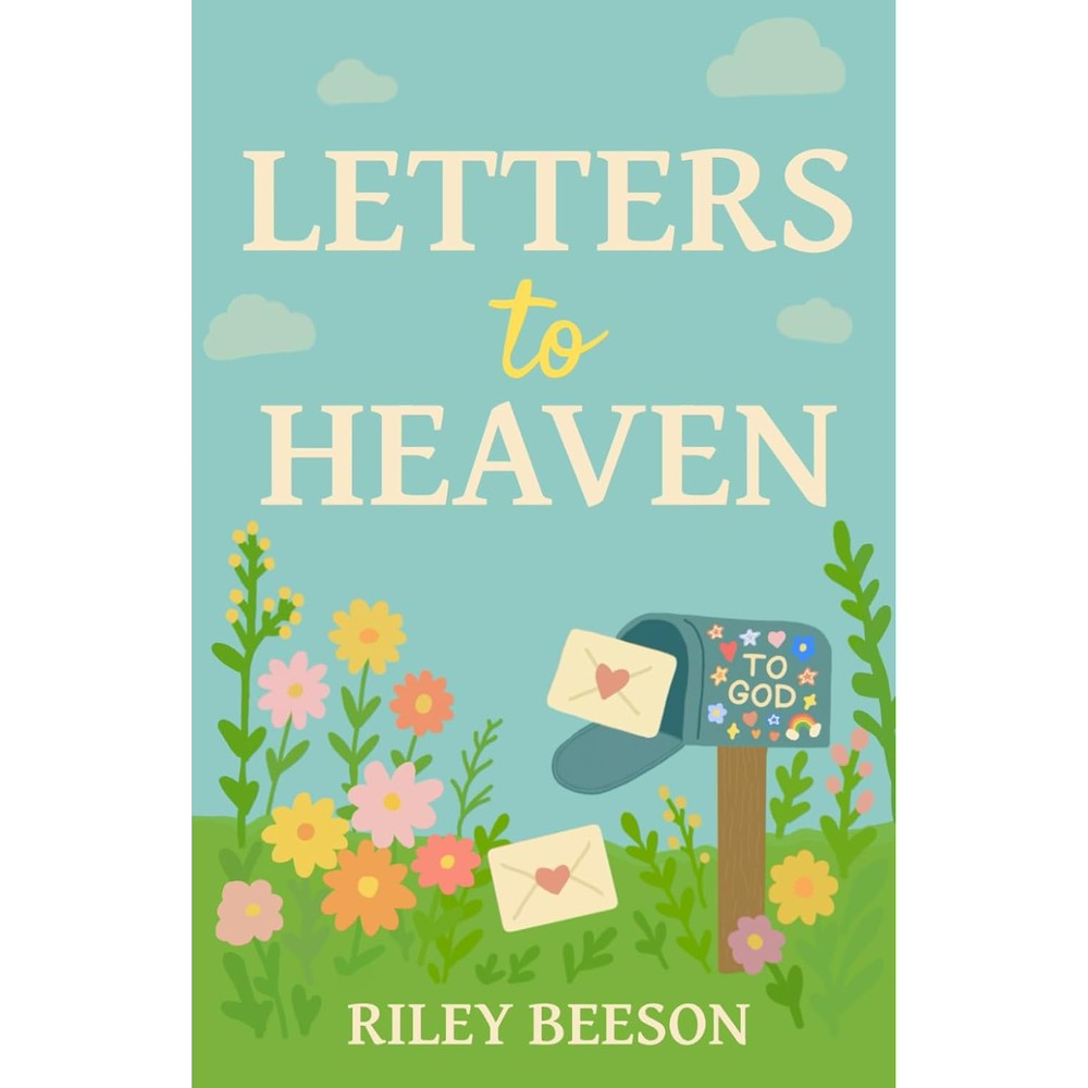Riley Beeson Letters to Heaven paperback book front cover featuring Christian romance novel art.
