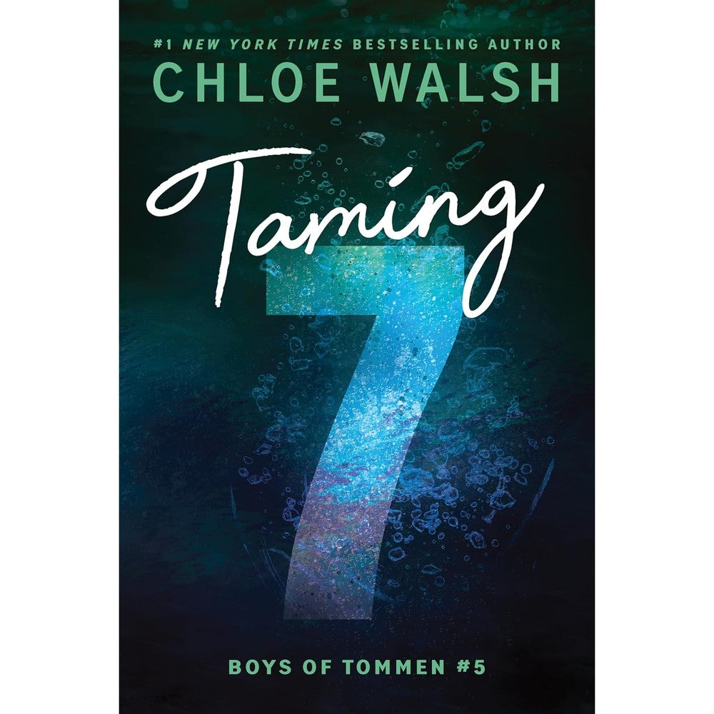 Chloe Walsh Taming 7 Boys of Tommen book five paperback front cover featuring a dark water themed design with bubbles.