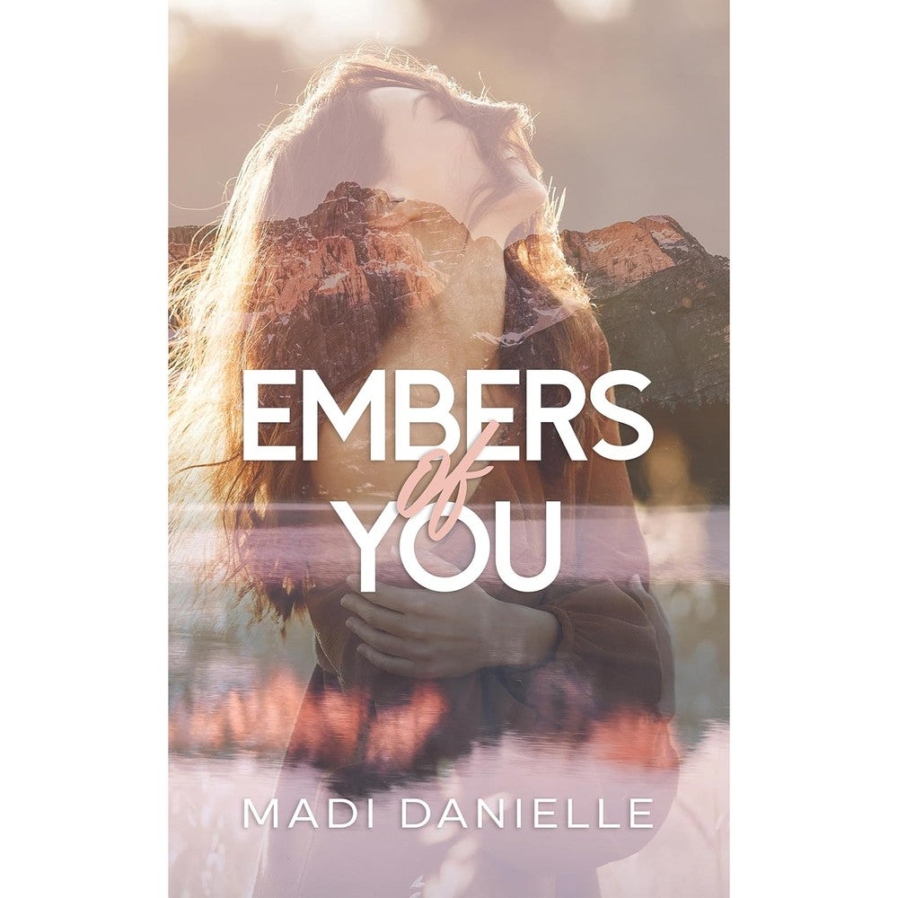 Madi Danielle Embers of You Amity Book One Front Cover