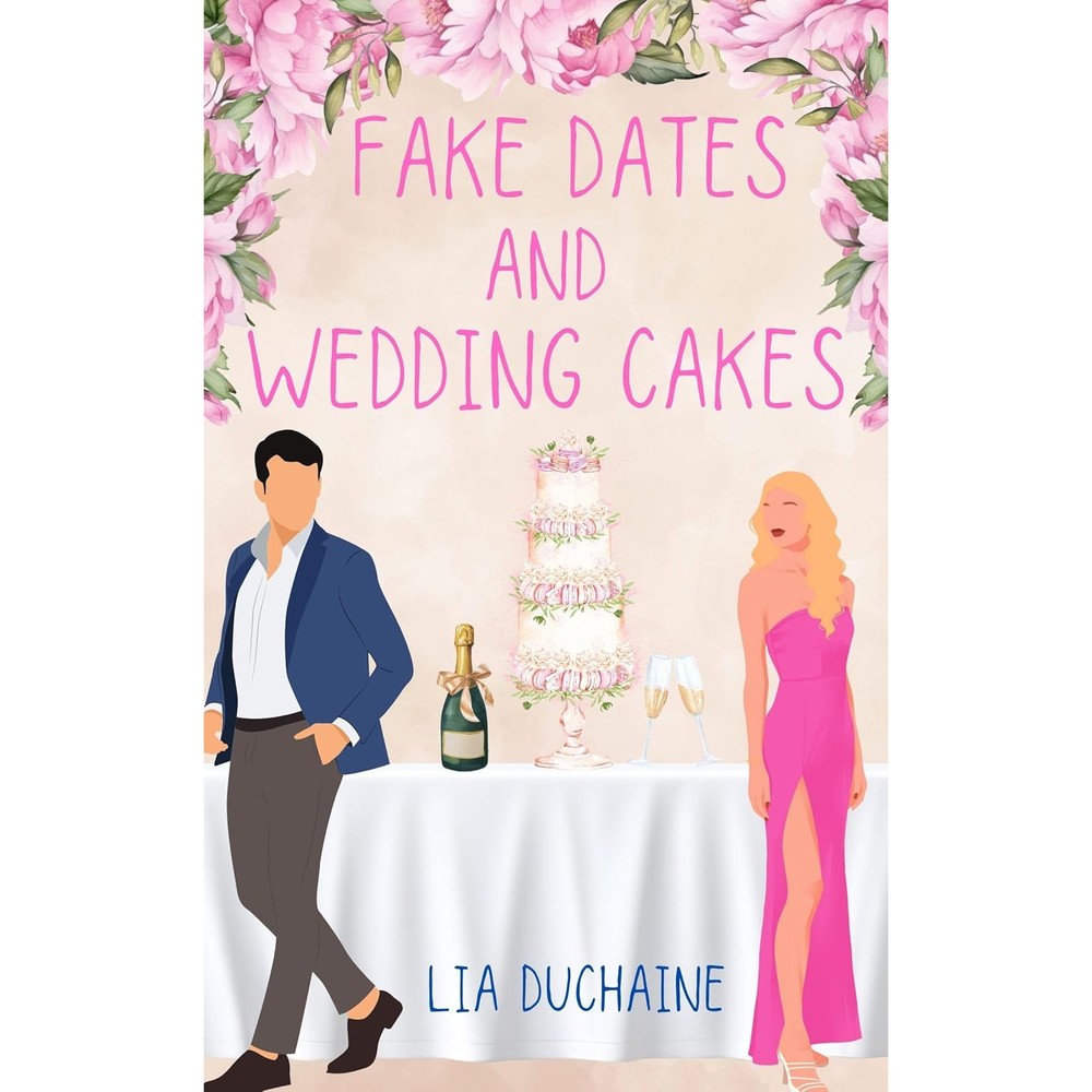Lia Duchaine Fake Dates and Wedding Cakes romance novel front cover book design.