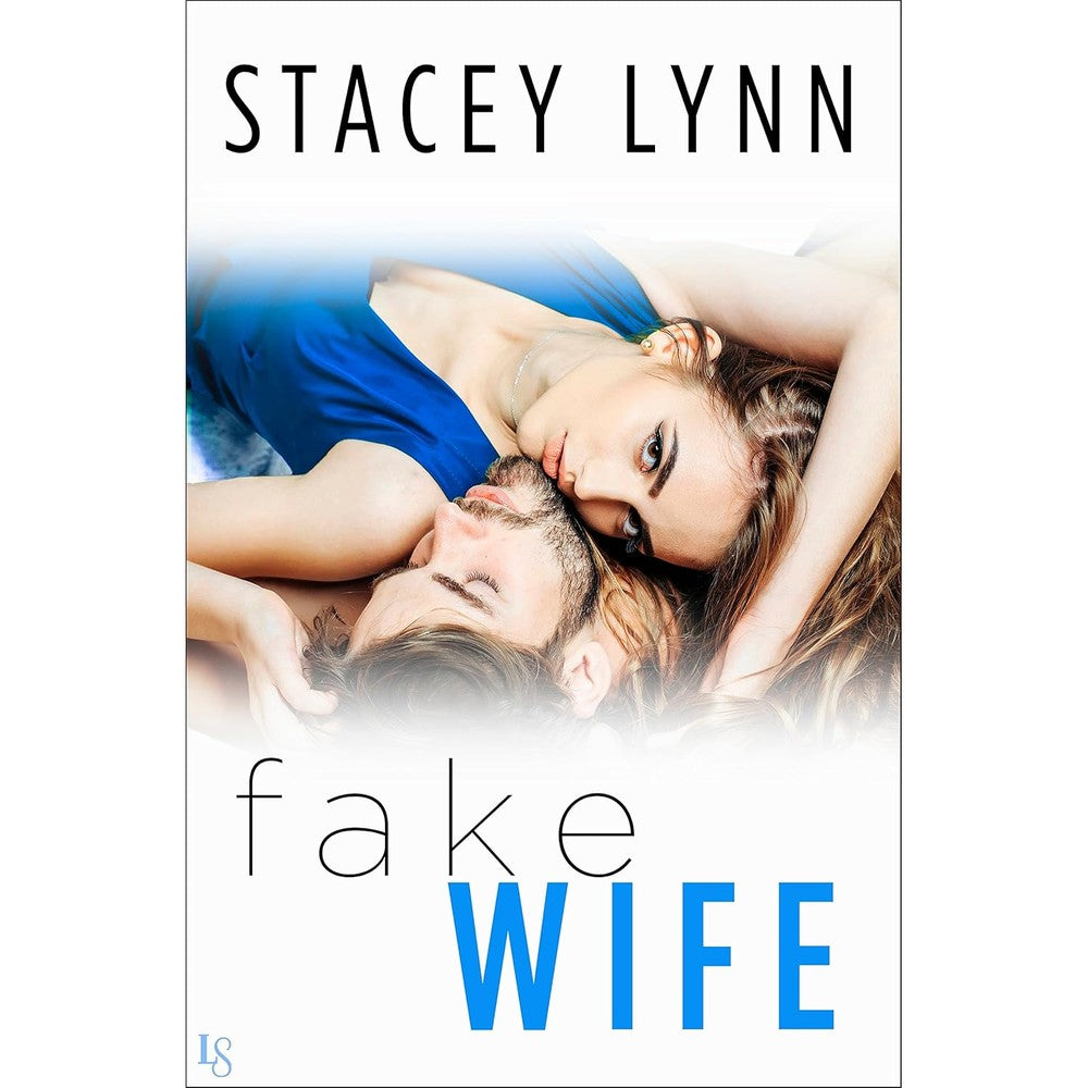 Stacey Lynn Fake Wife Crazy Love Book One front cover view contemporary romance fiction.