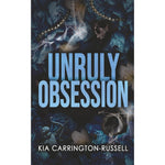 Kia Carrington Russell Unruly Obsession paperback book front view showing dark mafia romance cover design.