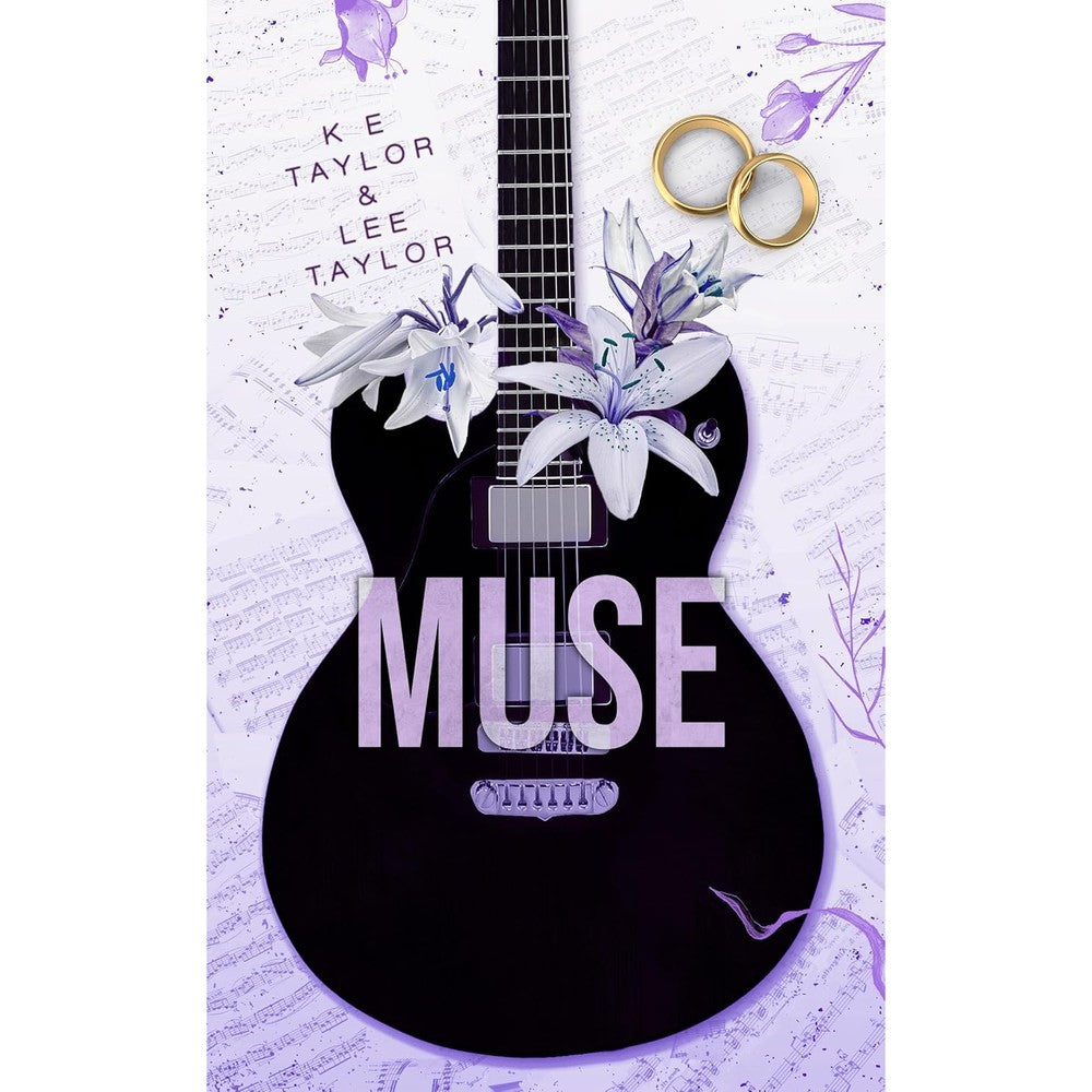 K.E. Taylor and Lee Taylor Muse Trey Baker Burnt Ashes Series Book 3 front cover showing a guitar with lilies and wedding rings.