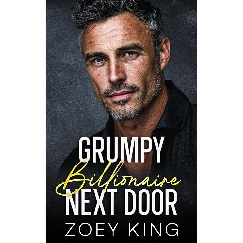 Zoey King Grumpy Billionaire Next Door book cover featuring a silver fox male model.