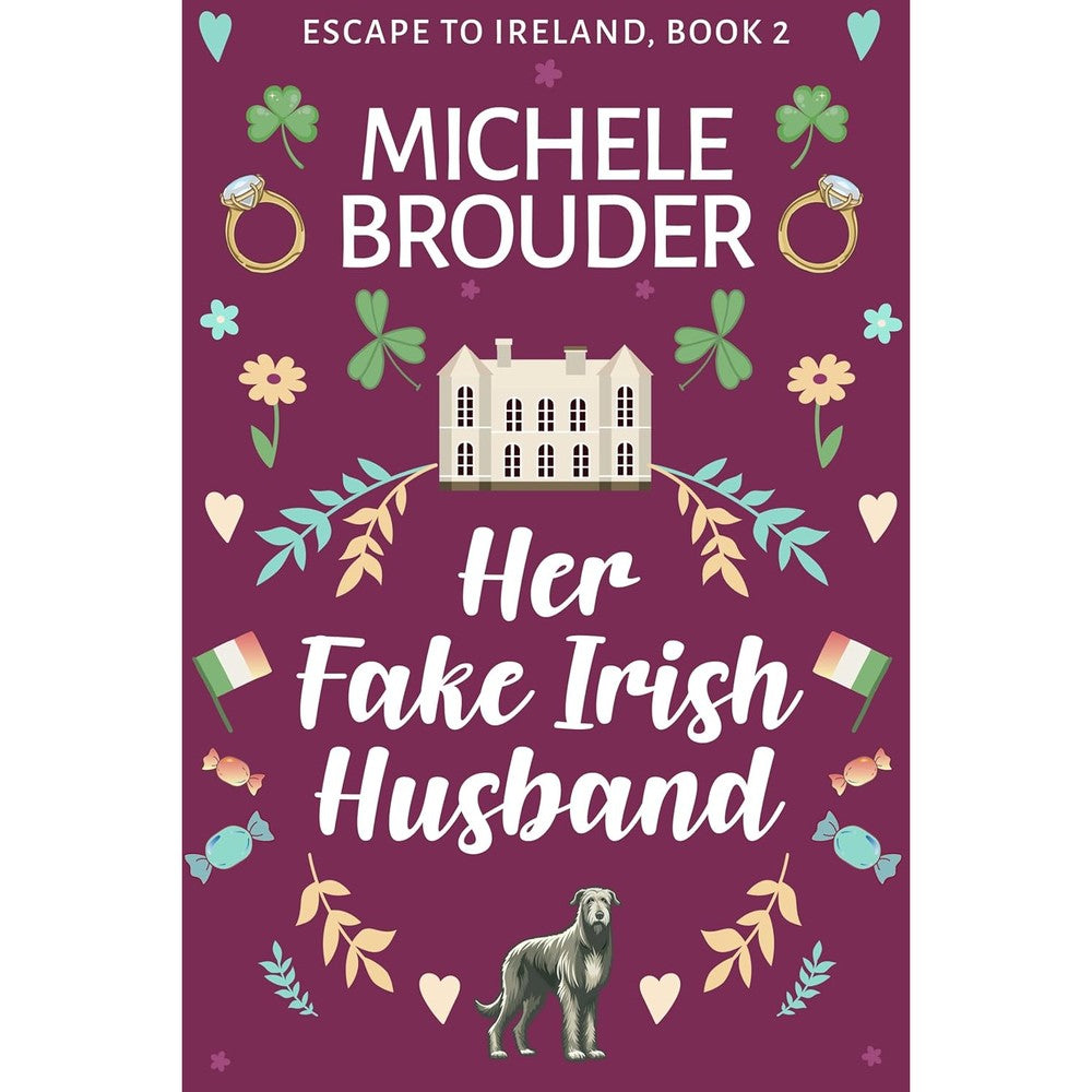 Michele Brouder Her Fake Irish Husband Escape to Ireland Book 2 front cover digital romance novel edition