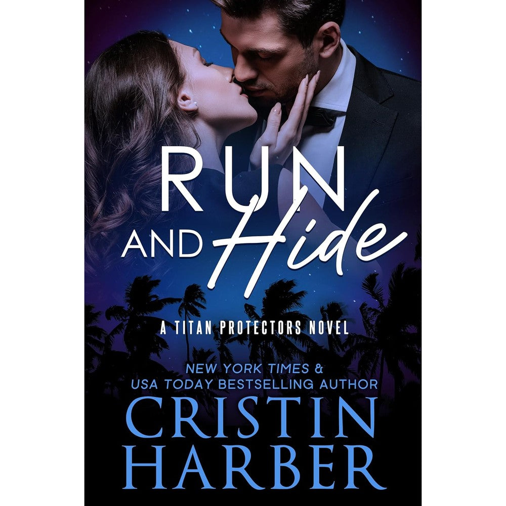 Cristin Harber Run and Hide Titan Protectors Book Two front view novel cover art