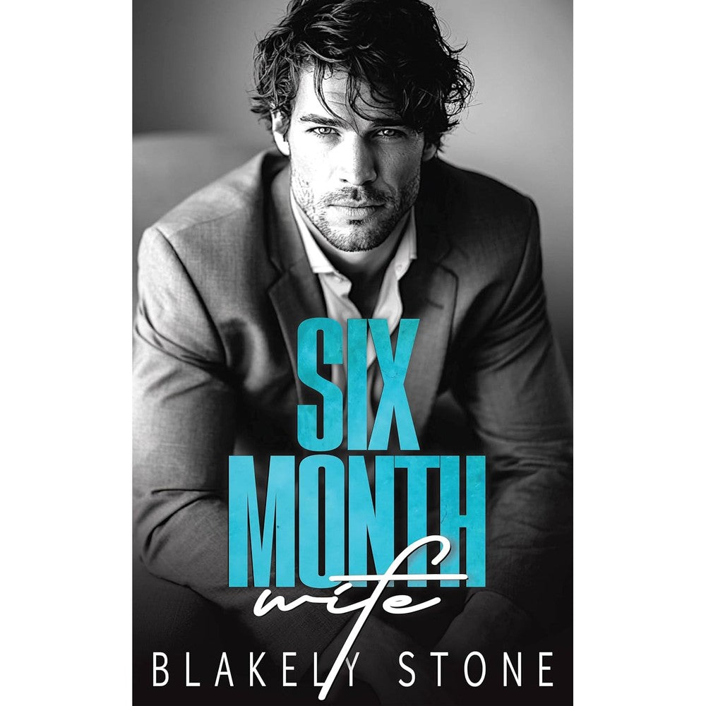 Blakely Stone Six Month Wife paperback book front view featuring the official cover design.