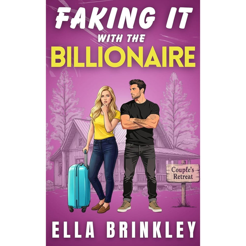 Ella Brinkley Faking It with the Billionaire front view book cover for contemporary romance readers.