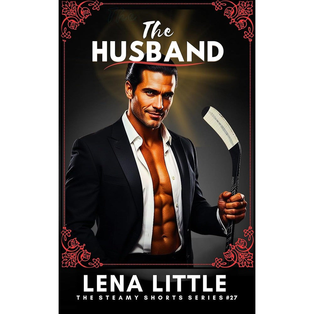 Lena Little The Husband Steamy Shorts Book Twenty Seven front cover featuring hockey romance theme.