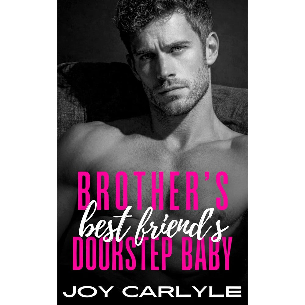 Joy Carlyle Brother's Best Friend's Doorstep Baby paperback book front cover view contemporary billionaire romance novel