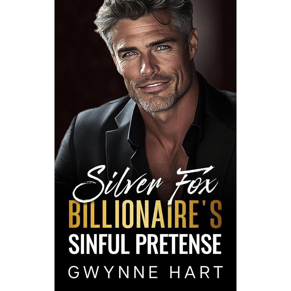 Gwynne Hart Silver Fox Billionaires Sinful Pretense book cover front view romantic fiction novel