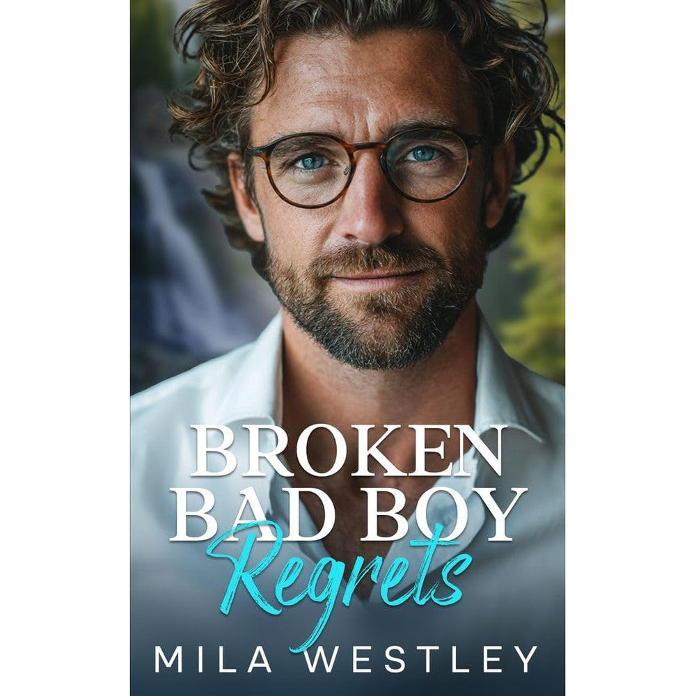 Mila Westley Broken Bad Boy Regrets Kindle Edition front cover