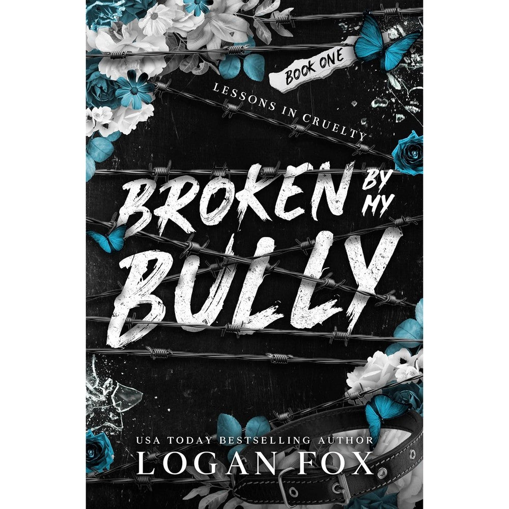 Logan Fox Broken by My Bully book cover front view dark romance novel