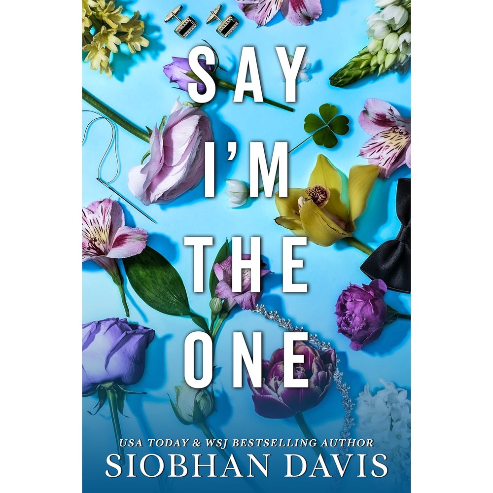 Siobhan Davis Say I'm the One All of Me Book One paperback front cover romance novel.