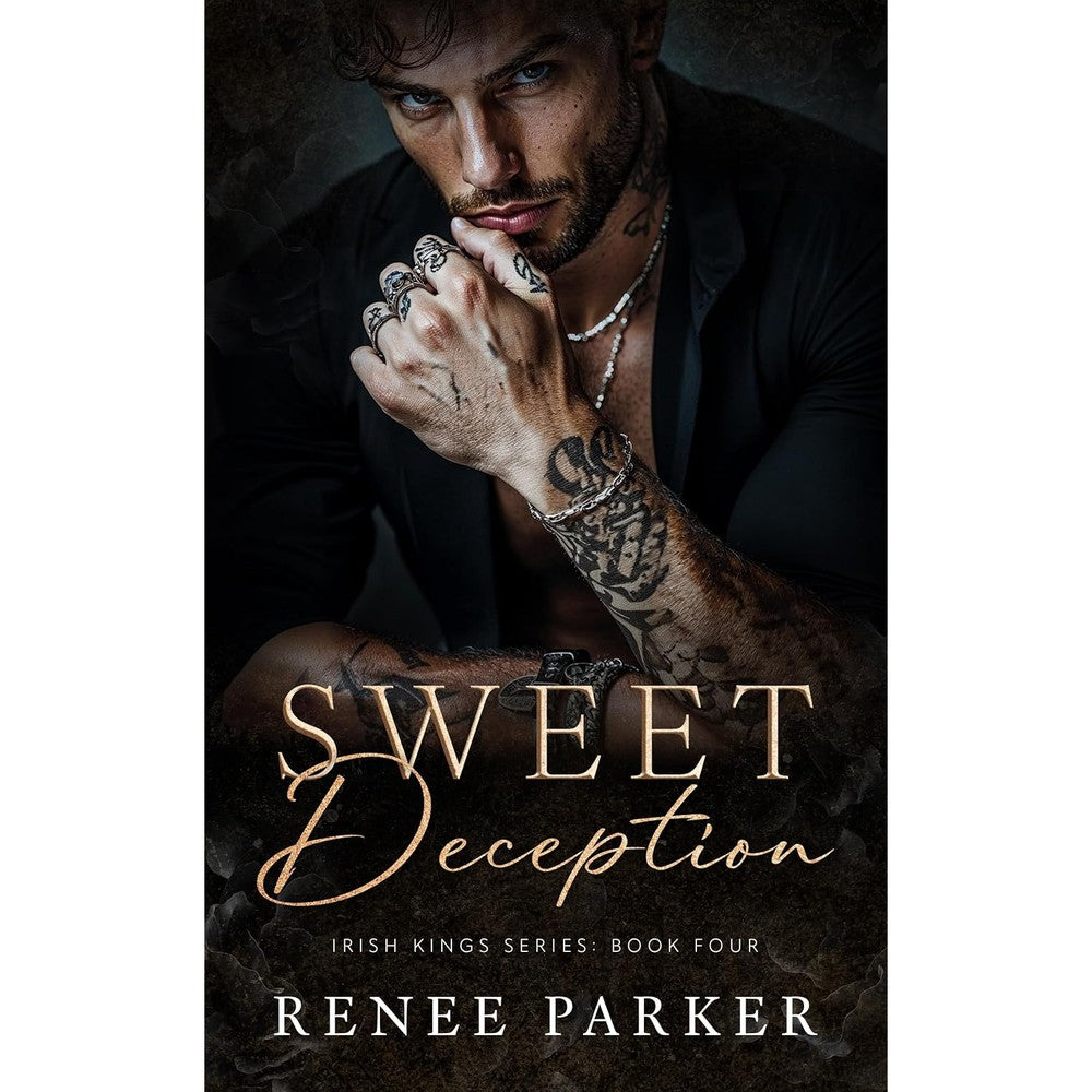Renee Parker Sweet Deception Irish Kings Book 4 cover front view dark romance book