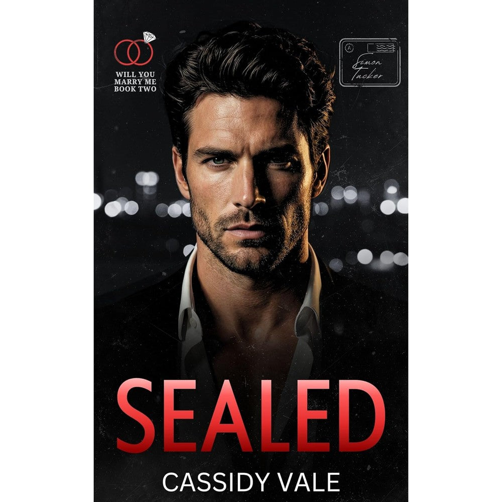 Cassidy Vale Sealed Will You Marry Me Book Two front cover view contemporary dark romance novel digital edition.