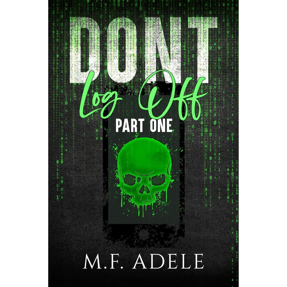 M.F. Adele Don't Log Off Part One paperback book front cover view.