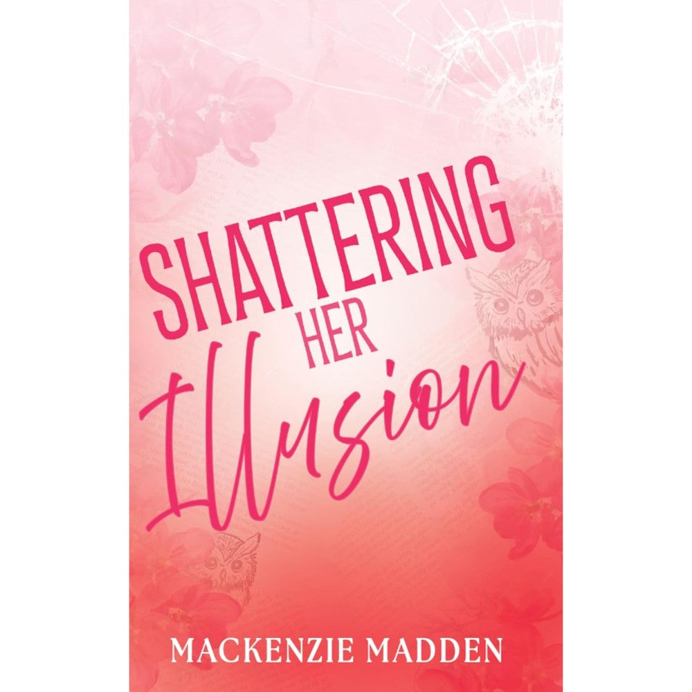 Mackenzie Madden Shattering Her Illusion book cover front view