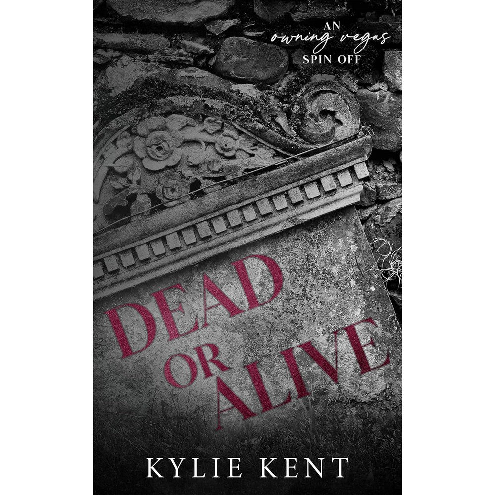 Kylie Kent Dead or Alive book cover front view dark romance novel