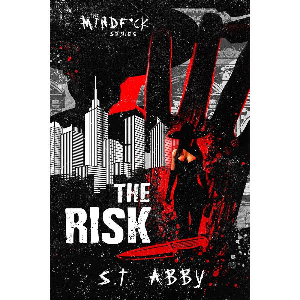 S.T. Abby The Risk Mindf*ck Series Book 1 Front Cover