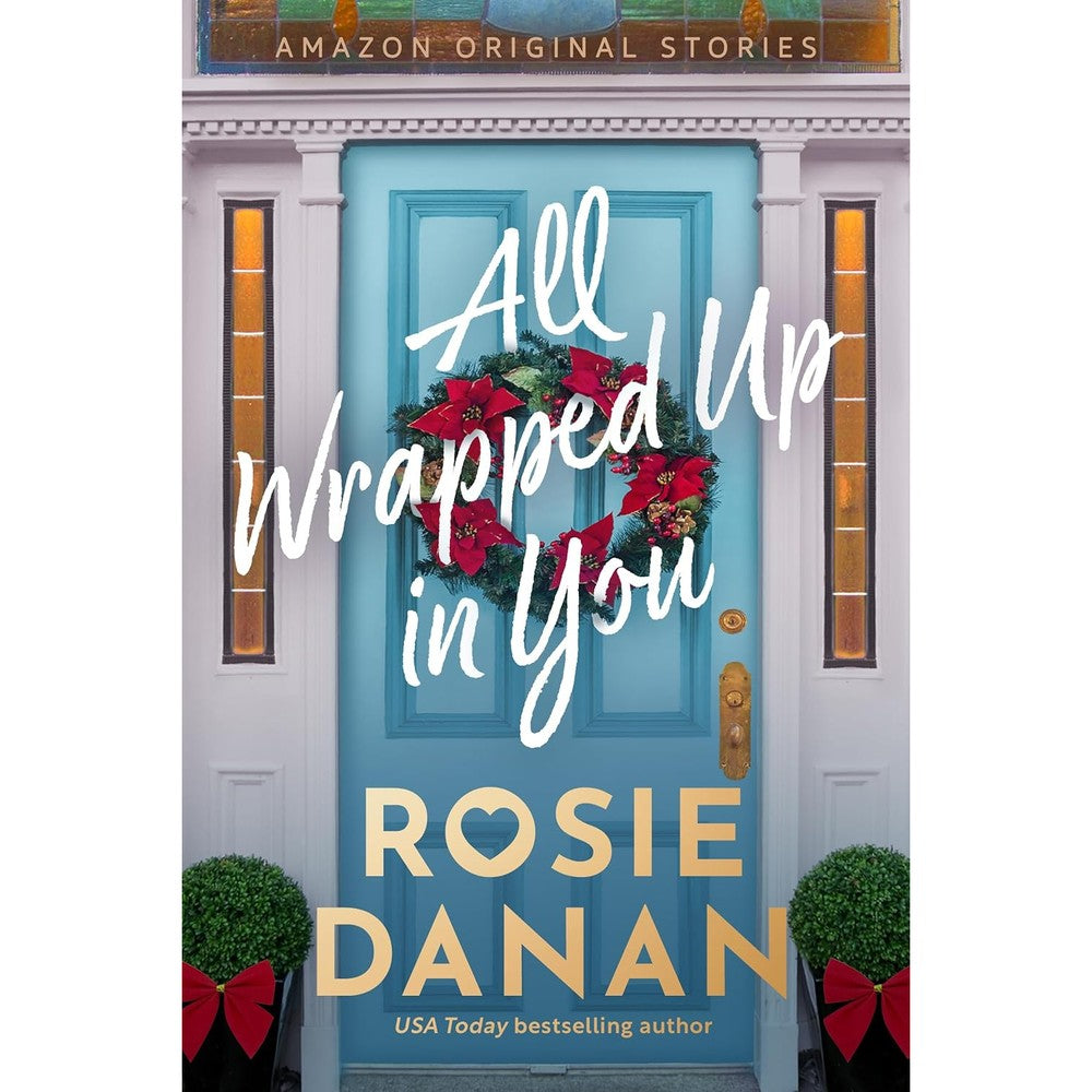 Rosie Danan All Wrapped Up in You Home Sweet Holidays book front cover view