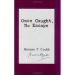 Norman P. Grubb Once Caught, No Escape paperback book front cover.