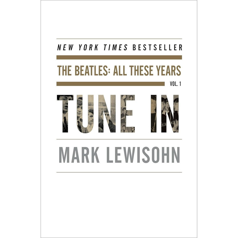 Mark Lewisohn Tune In The Beatles All These Years book front cover view