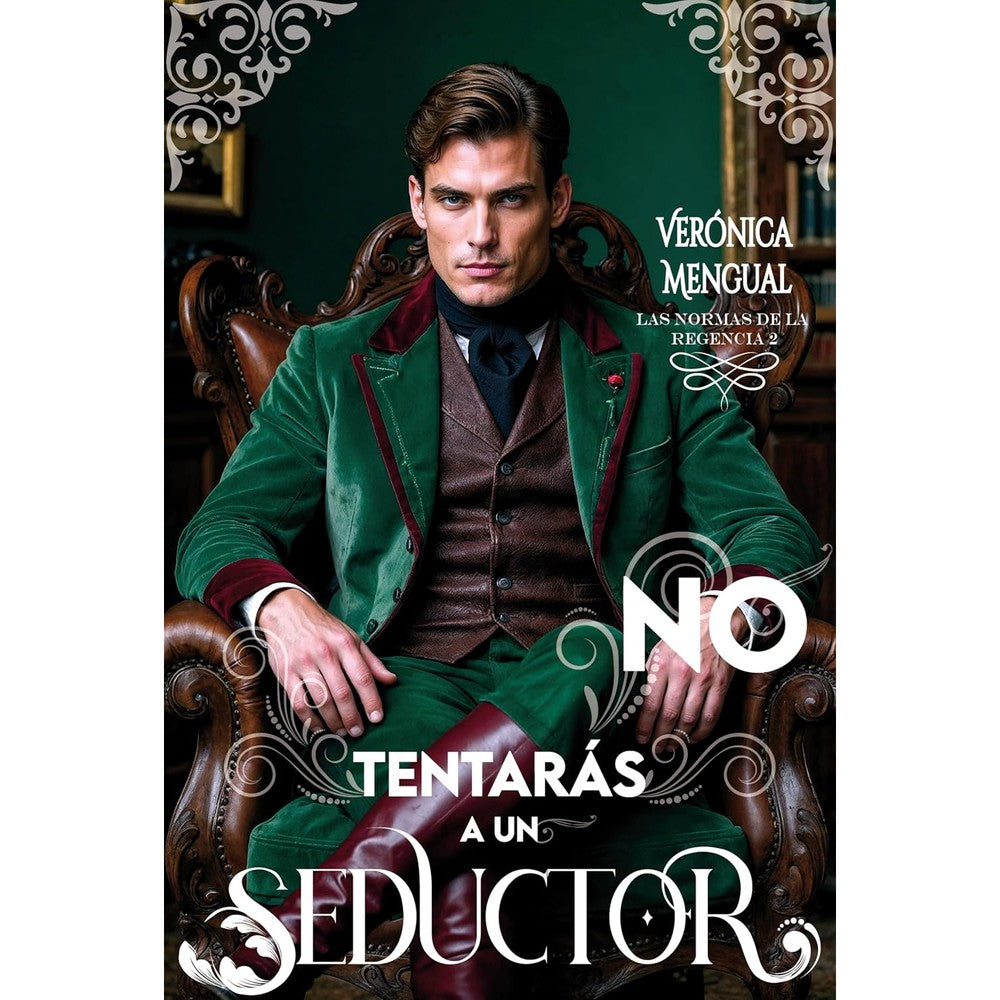 No tentarÃ¡s a un seductor (Las Normas de la Regencia nÂº 2) (Spanish Edition)