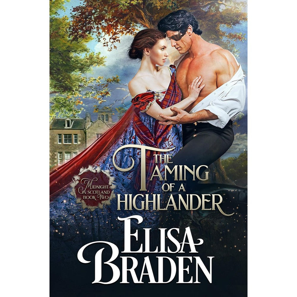 Elisa Braden The Taming of a Highlander book cover front view historical romance